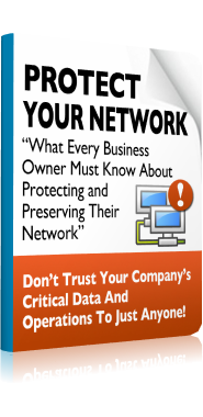 Protect your network "What every business owner must know about protecting and preserving their network"